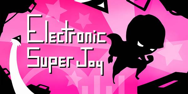 Electronic Super Joy Coming to Nintendo Switch on November 28th; Pre-Order for a Discount