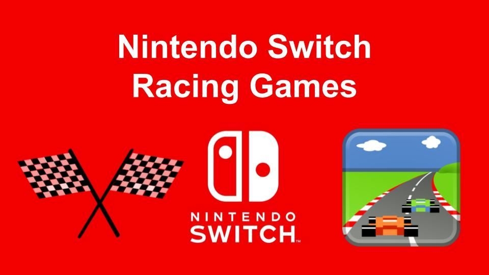 21 of the Best Nintendo Switch Racing Games (January 2020)