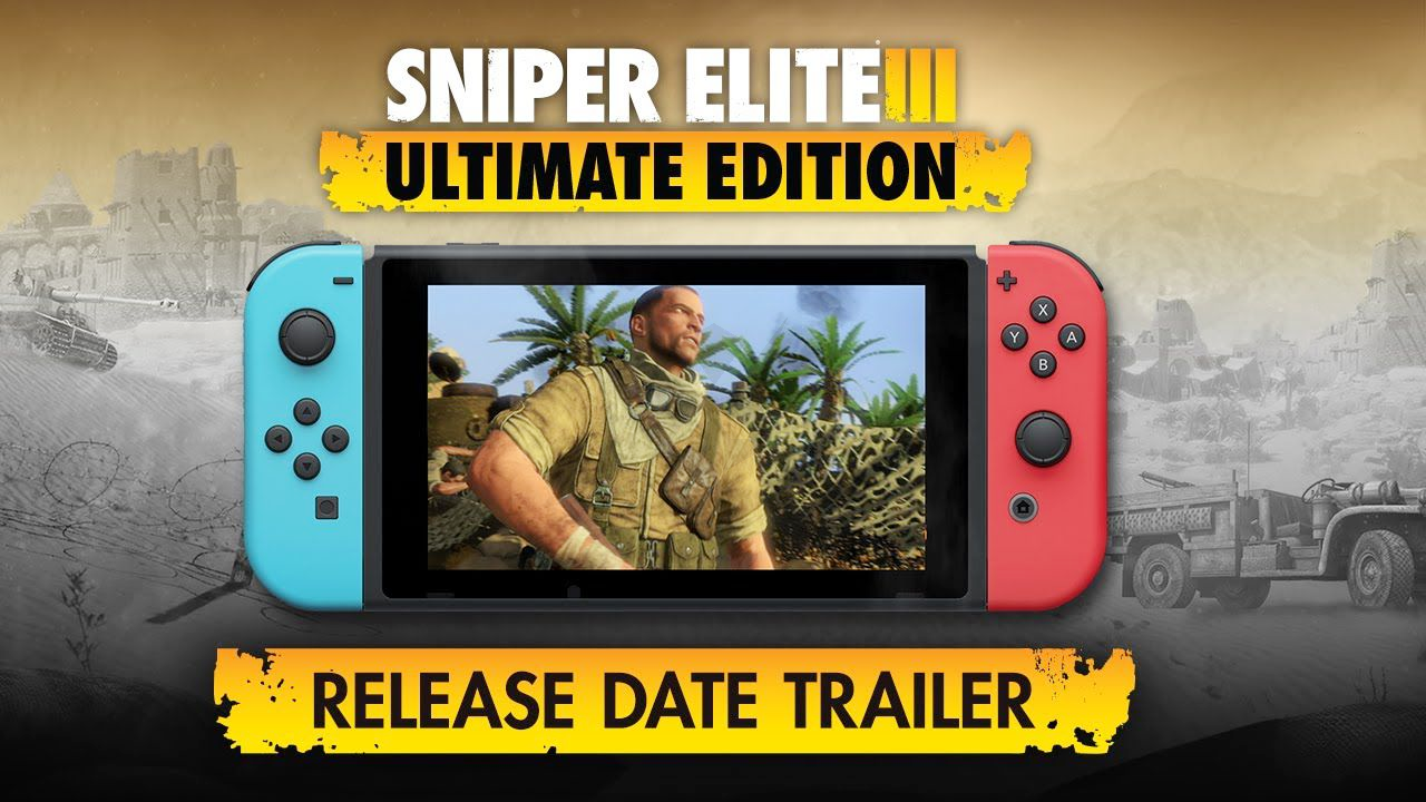 Sniper Elite 3 Ultimate Edition Coming to Nintendo Switch