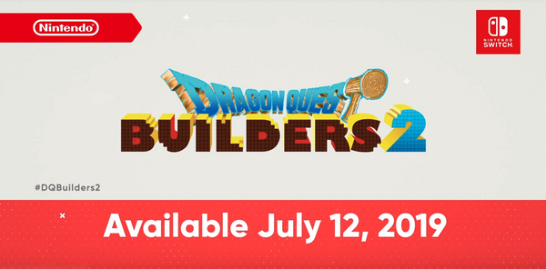 Dragon Quest Builders 2 Coming July 12, 2019